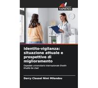 Identito-vigilanza: situazione attuale e prospettive di miglioramento: Ospedale universitario internazionale Sheikh Khalifa Ibn Zaid