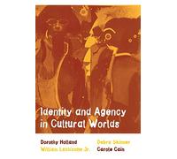 Identity and Agency in Cultural Worlds