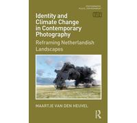 Identity and Climate Change in Contemporary Photography: Reframing Netherlandish Landscapes