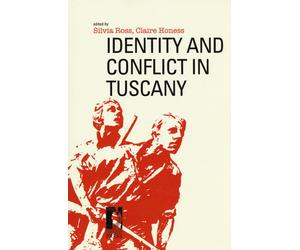 Identity and conflict in Tuscany - Ross Silvia, Honess Claire