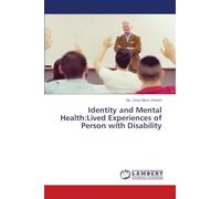 Identity and Mental Health:Lived Experiences of Person with Disability