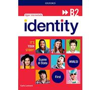 Identity B2. Student book-Workbook-Entry checker. Con QR code. Ready for INVALSI. Per le Scuole superiori. Con e-book. Con espansione online