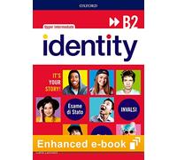 Identity B2. Student book-Workbook-Entry checker. Ready for INVALSI. Per le Scuole superiori. Con e-book. Con espansione online