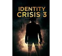 Identity Crisis 3: A Devious Disguise