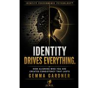 Identity Drives Everything: Why You Can Perform, But Can’t Stay Consistent - And What Actually Stabilises It: 2