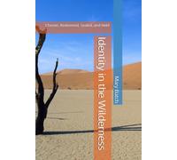 Identity in the Wilderness: Chosen, Redeemed, Sealed, and Held