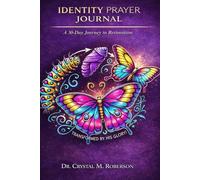 Identity Prayer Journal: A 30-Day Journey to Restoration