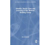 Identity, Social Class and Learning in the ‘Bottom’ Reading Group