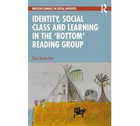 Identity, Social Class and Learning in the ‘Bottom’ Reading Group