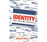 Identity: The Lies We Believe