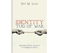 Identity Tug of War: Narrating Leadership Awareness of Congregational Identity
