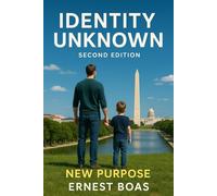 Identity Unknown Second Edition: New Purpose