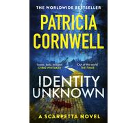Identity Unknown: The gripping new Kay Scarpetta thriller for 2024 - Cornw...