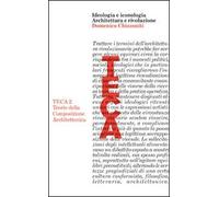Ideologia e iconologia. Architettura e rivoluzione. Ediz. illustrata