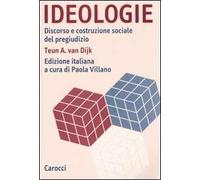 Ideologie. Discorso e costruzione sociale del pregiudizio