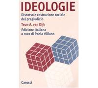 Ideologie. Discorso e costruzione sociale del pregiudizio