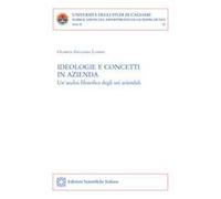Ideologie e concetti in azienda. Un'analisi filosofica degli usi aziendali