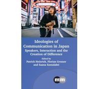 Ideologies of Communication in Japan: Speakers, Interaction and the Creation of Difference: 180
