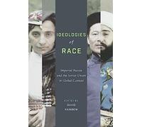 Ideologies of Race: Imperial Russia and the Soviet Union in Global Context