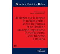 Idéologies Sur La Langue Et Médias Écrits: Le Cas Du Français (Copertina rigida)