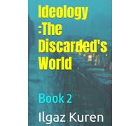 Ideology :The Discarded's World: Book 2