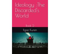 Ideology :The Discarded's World: Book 2