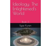 Ideology: The Enlightened's World: Book 3