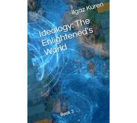 Ideology: The Enlightened's World: Book 3