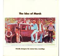 Ides of March - Friendly Strangers: The Warner Bros Recordings