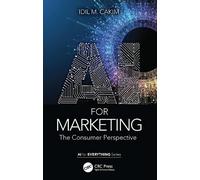 Idil M. Cakim AI for Marketing (Tascabile) AI for Everything