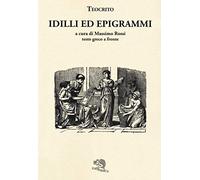 Idilli ed epigrammi. Con testo greco a fronte