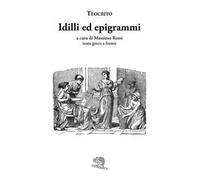 Idilli ed epigrammi. Con testo greco a fronte