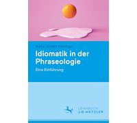 Idiomatik in Der Phraseologie: Eine Einführung: Eine Einführung