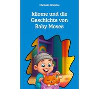 Idiome und die Geschichte von Baby Moses