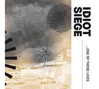 Idiot Siege - One of Those Lives