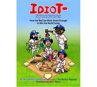 Idiot-Syncrasies: How The Red Sox Were Smart Enough To Win The World Series