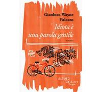 Idiota è una parola gentile