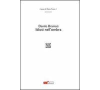 Idioti nell'ombra