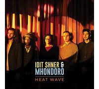 Idit Shner & Mhondoro - Heat Wave