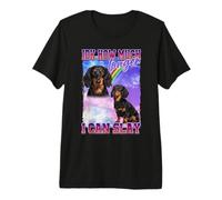 IDK How Much Longer Slay Black Long Haired Dachshund Lover Maglietta Premium
