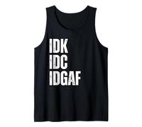 IDK. IDC. IDGAF. Non Mi Interessa, Non Lo so, Sarcastico Divertente Canotta