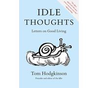 Idle Thoughts: Letters on Good Living