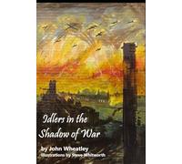 Idlers in the Shadow of War