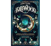 Idlewood - tome 1
