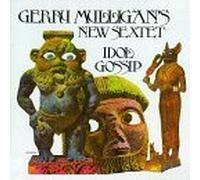 Idol Gossip by Mulligan, Gerry New Sextet