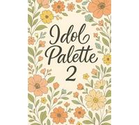 Idol Palette 2: K-Pop Idol Chibi Coloring Book - Cute Korean Boy Band Fan Art Pages for Stress Relief, Relaxation, and Creativity
