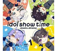 idol show time Vol.1 music & drama