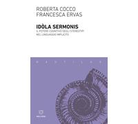 Idola sermonis. Il potere cognitivo degli stereotipi nel linguaggio implicito