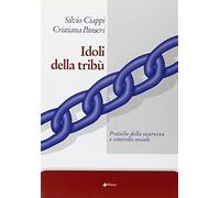 Idoli della tribù. Pratiche della sicurezza e controllo sociale