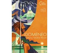 Idomeneo. Wolfgang Amadeus Mozart